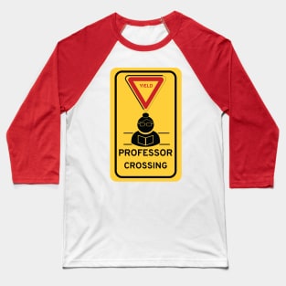 Professor Crossing Baseball T-Shirt